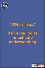 “UDL is like...” Using analogies to activate understanding ebook cover